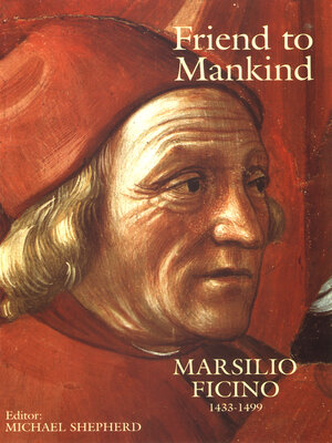 cover image of Friend to Mankind Marsilio Ficino 1433-1499